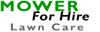 Mower For Hire Lawn Care